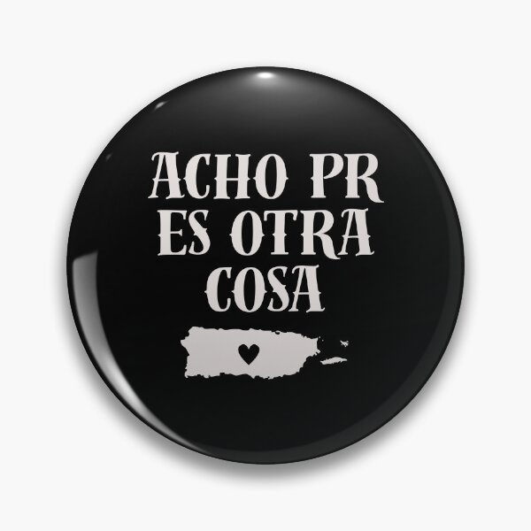 Item preview, Acho PR Es Otra Cosa designed and sold by Glory-Hand.