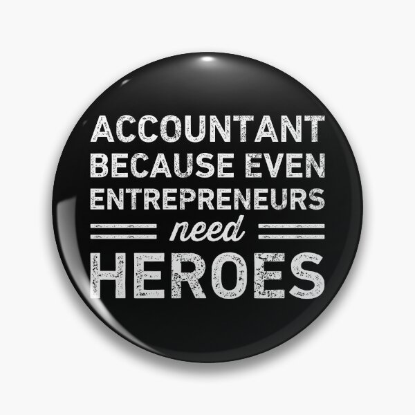 Item preview, Accountant Because Entrepreneurs Need Heroes Funny designed and sold by RareBunny.