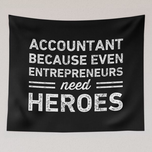 Item preview, Accountant Because Entrepreneurs Need Heroes Funny designed and sold by RareBunny.