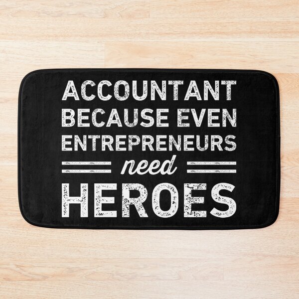 Item preview, Accountant Because Entrepreneurs Need Heroes Funny designed and sold by RareBunny.