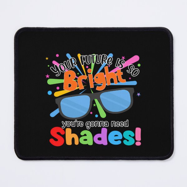 Item preview, Your future is so Bright Happy Summer Vacation  	 designed and sold by lumbijudikaq.