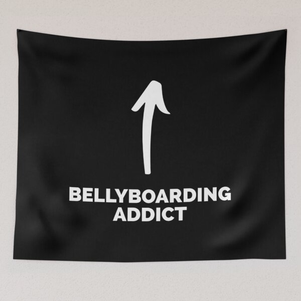 Item preview, Youx27;Re A Bellyboarding Addict Classic designed and sold by lumbijudikaq.