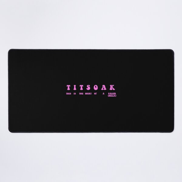 Item preview, Titsoak This Is The Shrt Of A Killer (Bella) 1 designed and sold by jibouboitya.