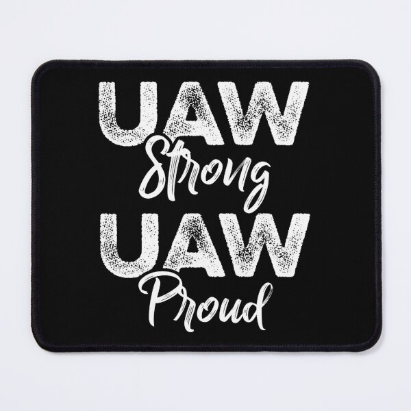 Item preview, UAW Strong UAW Proud Union Pride UAW Laborer Worker 		 designed and sold by elnemsrahsanr.