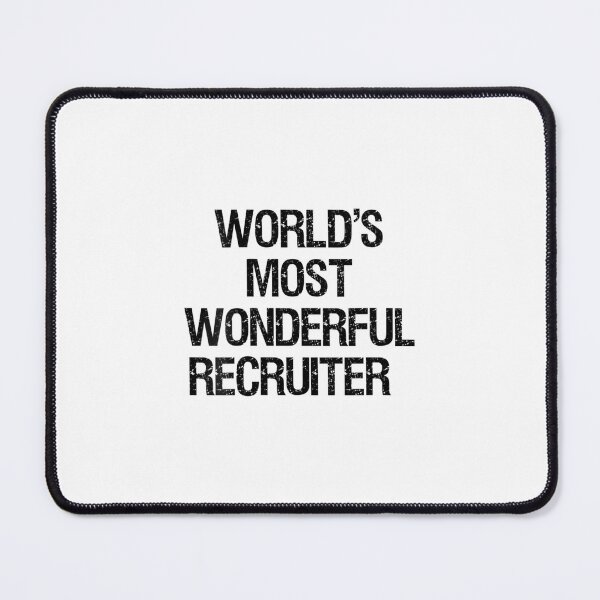 Item preview, 	s World's Most Wonderful Recruiter 	 		 designed and sold by emileymelincf.