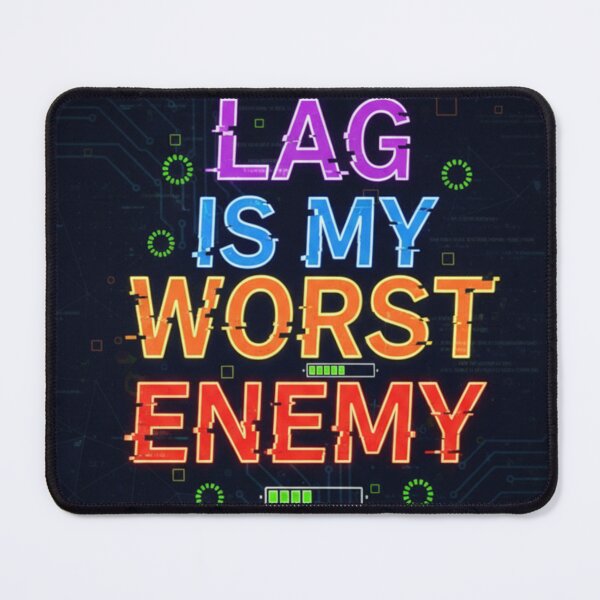 Item preview, Lag is My Worst Enemy designed and sold by CodeVibeTees.