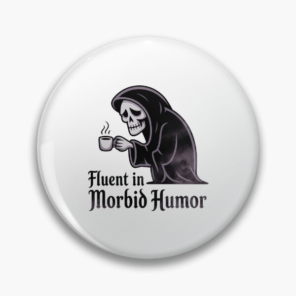 Item preview, Fluent in Morbid Humor designed and sold by marshmelephant.