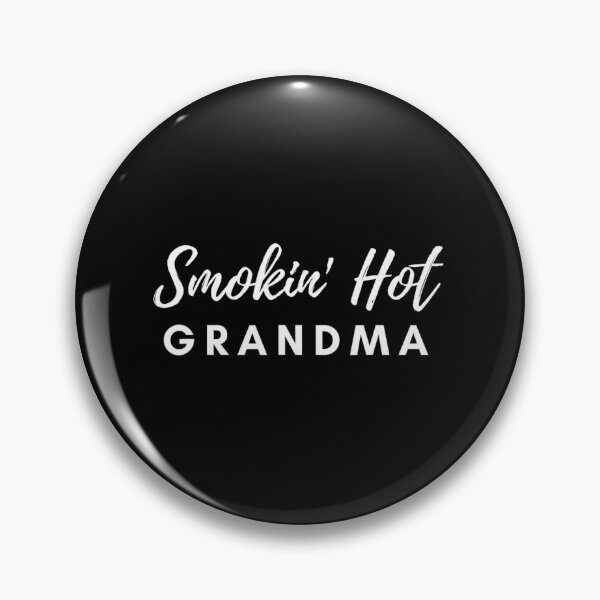 Item preview, Smokin' Hot Gran	 designed and sold by phemanffoh.