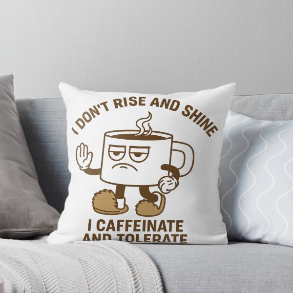 Item preview, I don't rise and shine designed and sold by Feeling & thoughts.