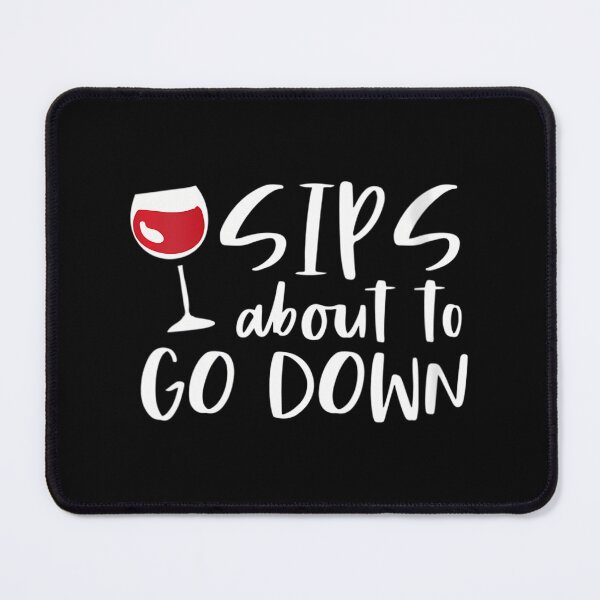 Item preview, 	s Funny Wine Drinker Sips About To Go Down 	 		 designed and sold by budajeideth.
