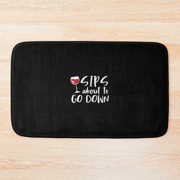 Item preview, 	s Funny Wine Drinker Sips About To Go Down 	 		 designed and sold by budajeideth.