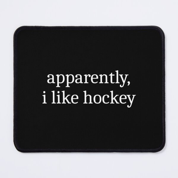 Item preview, Apparently, I Like Hockey designed and sold by Sleepy Cat Design.