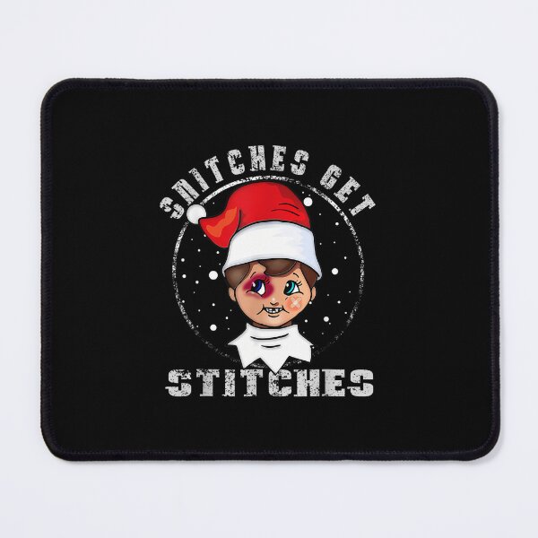 Item preview, Snitches Get Stitches Elf Xmas Funny Snitches Get Stitches 	1	 designed and sold by phemanffoh.