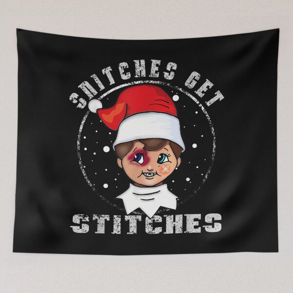 Item preview, Snitches Get Stitches Elf Xmas Funny Snitches Get Stitches 	1	 designed and sold by phemanffoh.