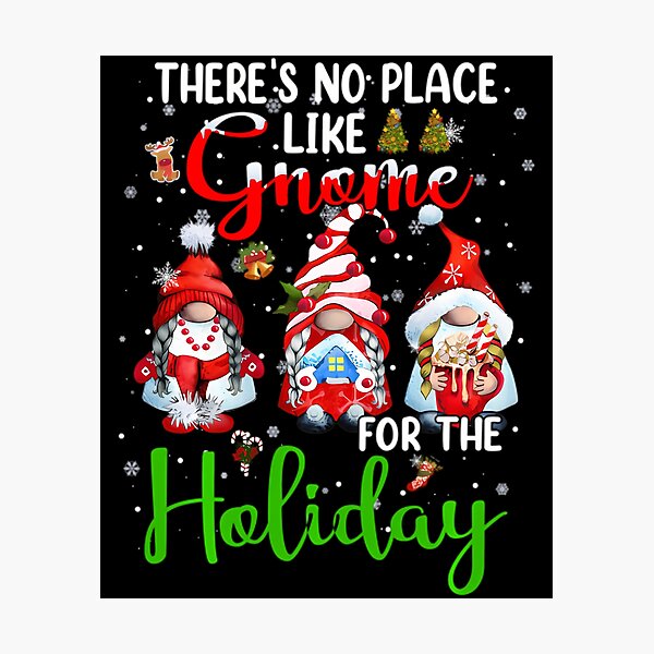 Item preview, These's no Place like Gnome for the Holiday for Christmas 	 	1	 designed and sold by munilsiderf.