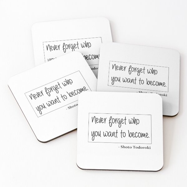 Item preview, Who You Want To Become - Shoto Todoroki Quote 	 	 designed and sold by stohyfurmyr3.