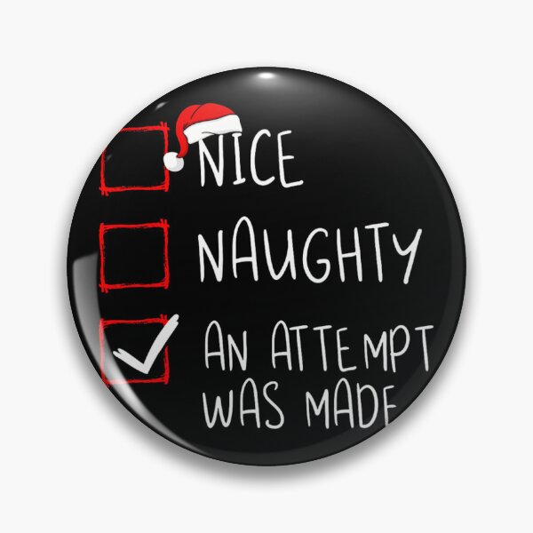 Item preview, Nice Naughty An Attempt Was Made Christmas List Santa Claus 		 designed and sold by kobsjacash.