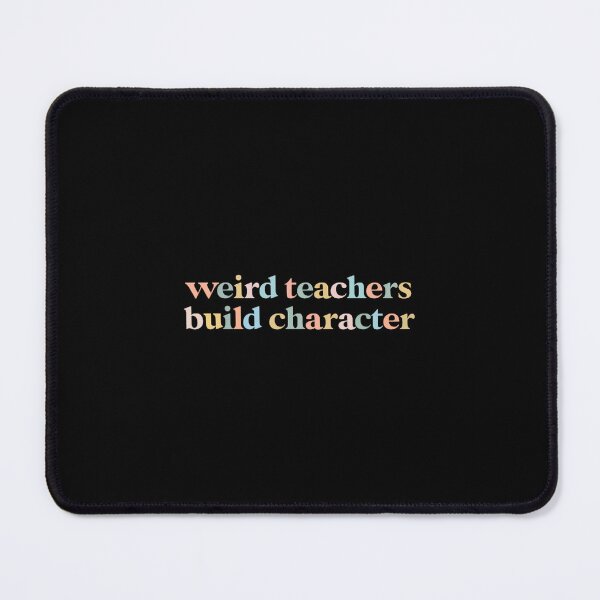 Item preview, Vintage Funny Teacher Sayings Weird Teachers Build Character designed and sold by gauqmdkroll0.