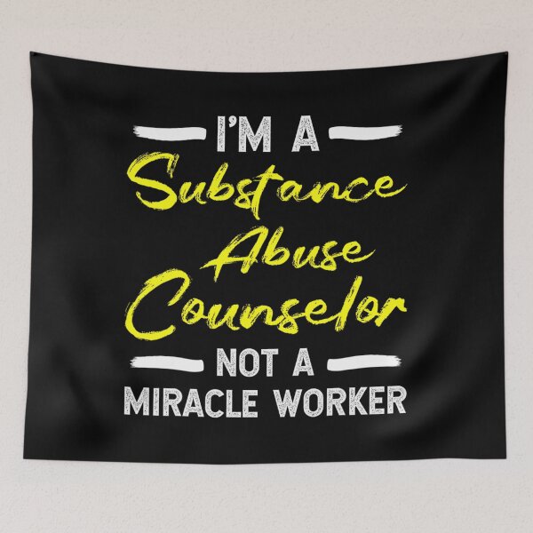 Item preview, Substance Abuse Counselor - Not A Miracle Worker 		 designed and sold by saqifxeniaai.