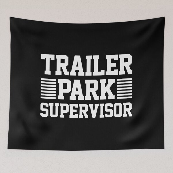 Item preview, Trailer Park Supervisor Camper 		 designed and sold by jibouboitya.