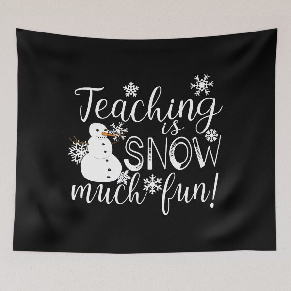 Item preview, Teaching Is Snow Much Fun Winter Christmas Xmas Teacher 		 designed and sold by ezahpreauxk.