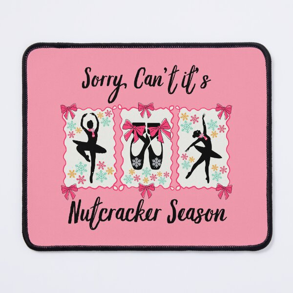 Item preview, Christmas Ballet it's Nutcracker Season                 designed and sold by Forevermore.