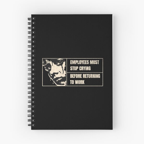 Item preview, Employees Must Stop Crying Before Returning to Work designed and sold by dudelinart.