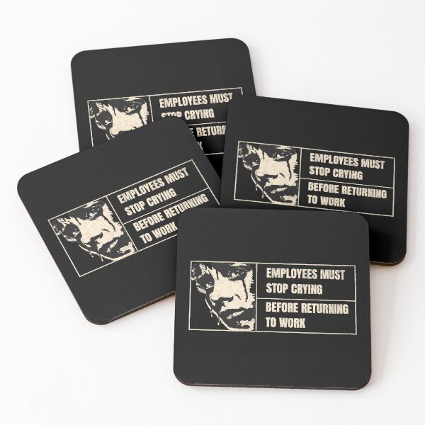 Item preview, Employees Must Stop Crying Before Returning to Work designed and sold by dudelinart.
