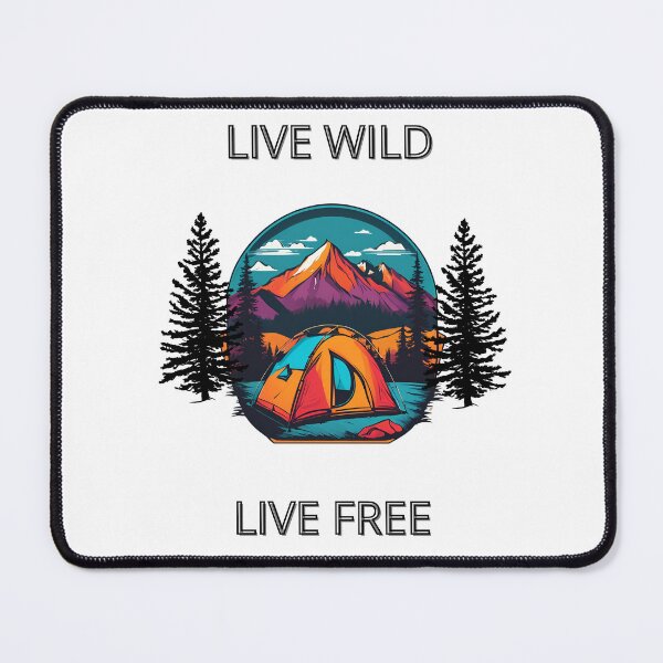 Item preview, Live Wild, Live Free - Adventure Camping Design designed and sold by JaZuLive.