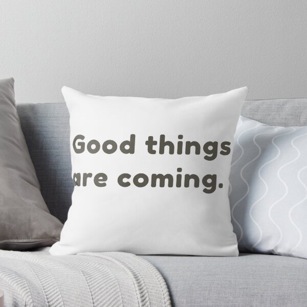 Item preview, Good things are coming. designed and sold by HorizonStores.