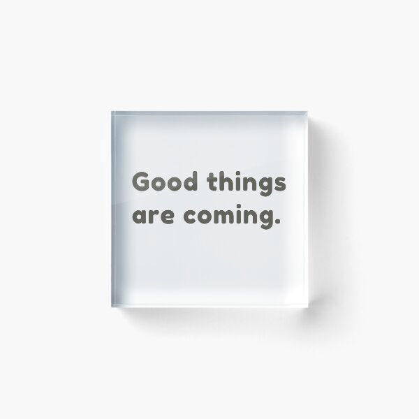 Item preview, Good things are coming. designed and sold by HorizonStores.