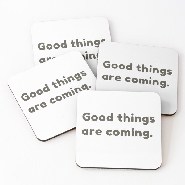 Item preview, Good things are coming. designed and sold by HorizonStores.