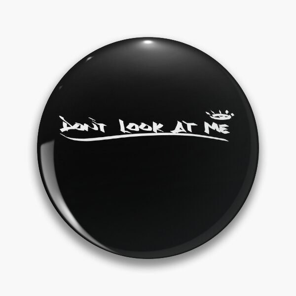 Item preview, Don't look at me designed and sold by barmalisiRTB.