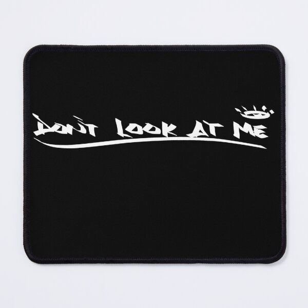 Item preview, Don't look at me designed and sold by barmalisiRTB.