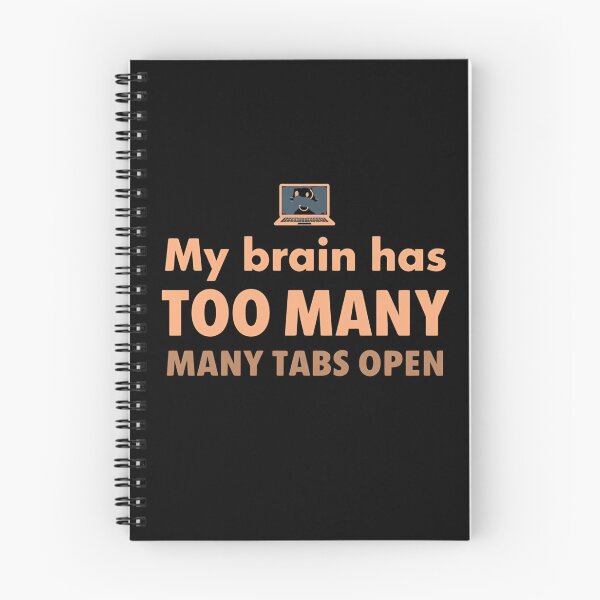Item preview, "My Brain Has Too Many Tabs Open – Funny Relatable Quote Design" designed and sold by La Velmoréa.