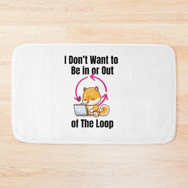 Item preview, I dont want to be in or out of the loop Cute Shiba Inu Programmer | Kawaii Dog Coding Design | Lazy Working Dog Laptop Art designed and sold by luckyhue.