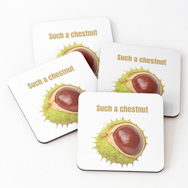 Item preview, Such a Chestnut – Funny Sarcastic Design designed and sold by D-T-Official.