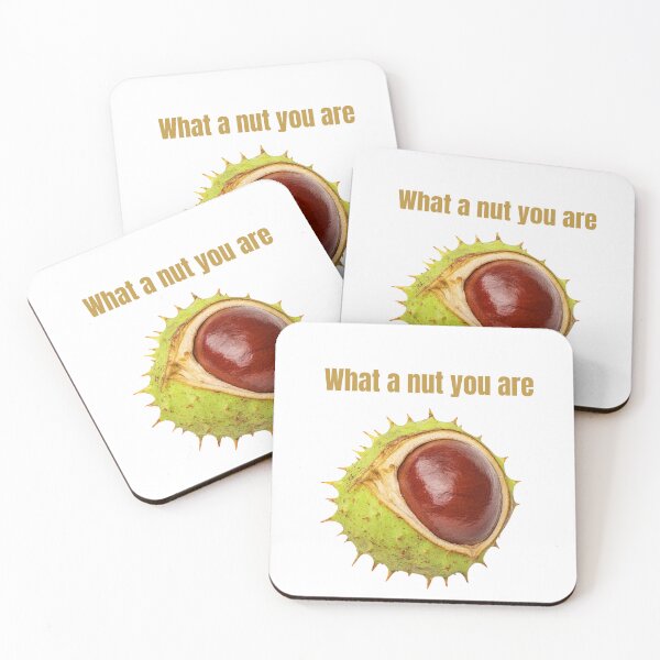 Item preview, What a Nut You Are – Funny Chestnut Pun designed and sold by D-T-Official.