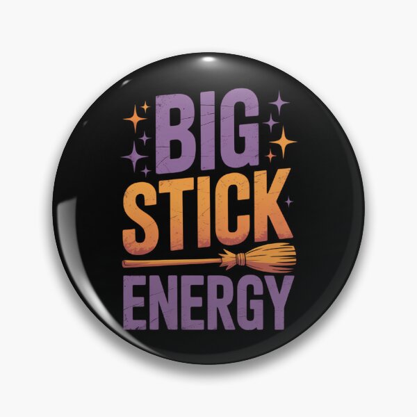 Item preview, Big Stick Energy Broom Halloween Witch Magical designed and sold by TyraYoung.