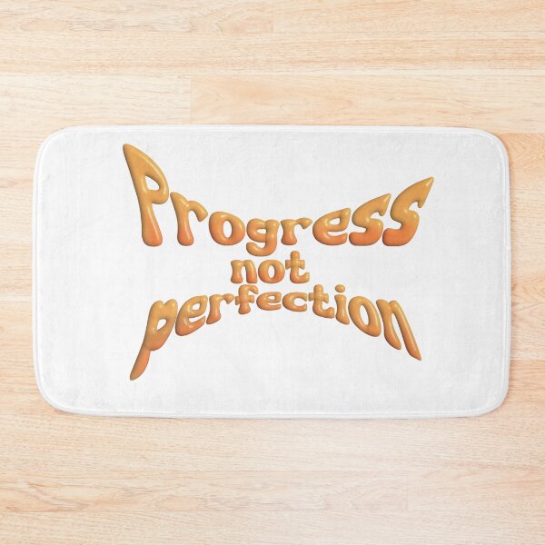 Item preview, Progress Not Perfection designed and sold by blewwaffle.