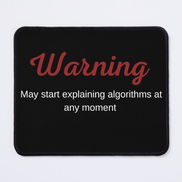 Item preview, Funny Algorithm Quote  designed and sold by Circuitia.