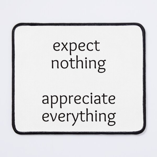 Item preview, Expect nothing, appreciate everything designed and sold by Inspirationmotivation.
