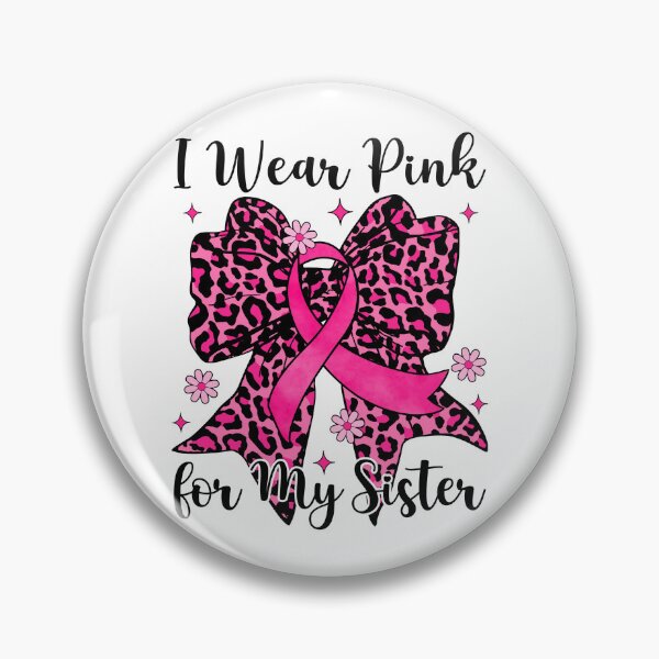 Item preview, Leopard Bow I Wear Pink For My Sister Breast Cancer Awareness designed and sold by AnitaBice.