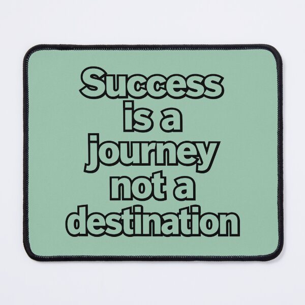 Item preview, Success is a Journey, not a destination designed and sold by Dezpro.