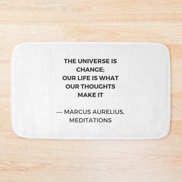 Item preview, Stoic Quotes - Marcus Aurelius  - The Universe is Change. Our Life is What Our Thoughts Make It: designed and sold by Inspirationmotivation.