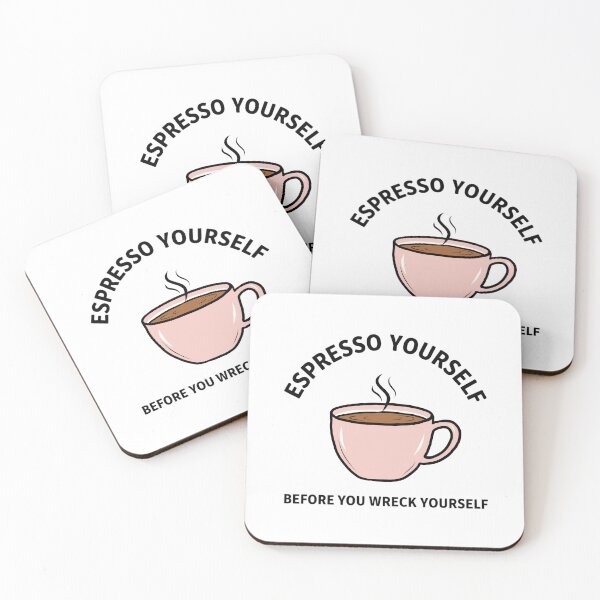 Item preview, Espresso Yourself Before You Wreck Yourself designed and sold by BaffledSnout.