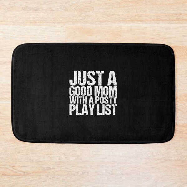 Item preview, 	s Just A Good Mom With A Posty Play List 	 		 designed and sold by bossohkennoni.