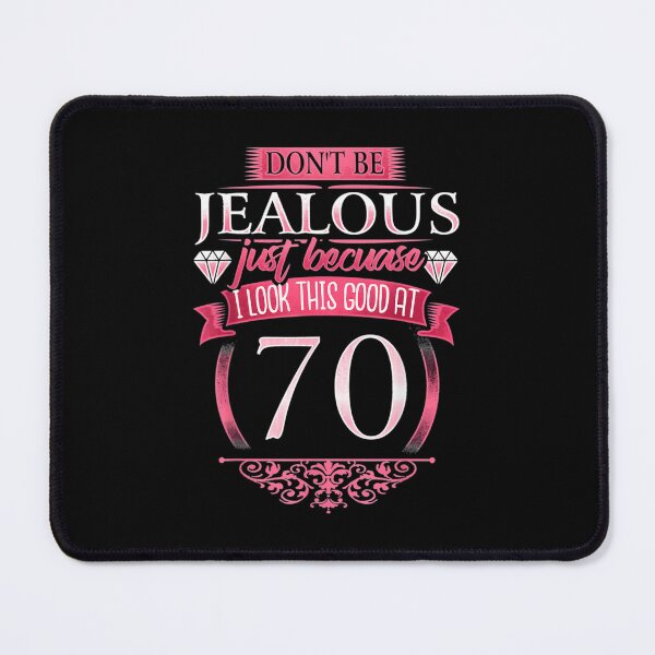 Item preview, 	s 70Th Birthday - Don't Be Jealous 70  	 designed and sold by kiovamisged.