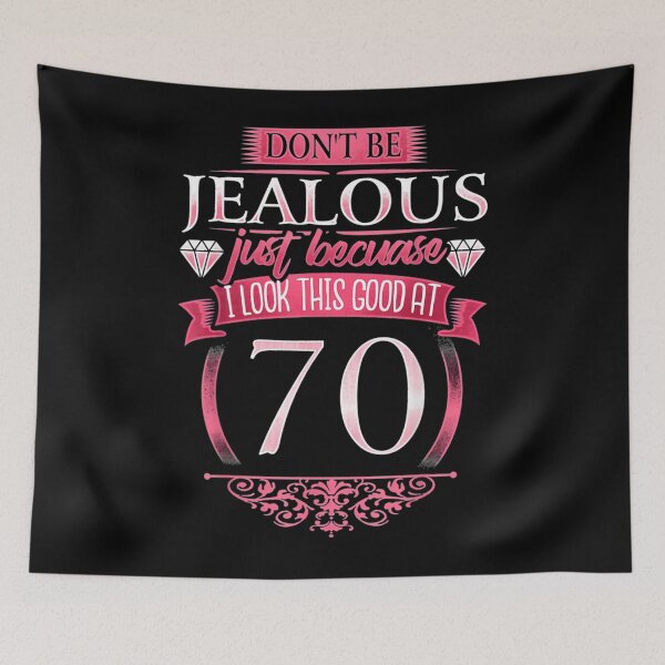 Item preview, 	s 70Th Birthday - Don't Be Jealous 70  	 designed and sold by kiovamisged.