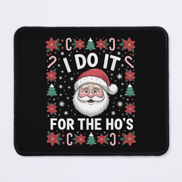 Item preview, I Do It For The Ho's, Rude Offensive Christmas Santa designed and sold by Sunset4Bones.